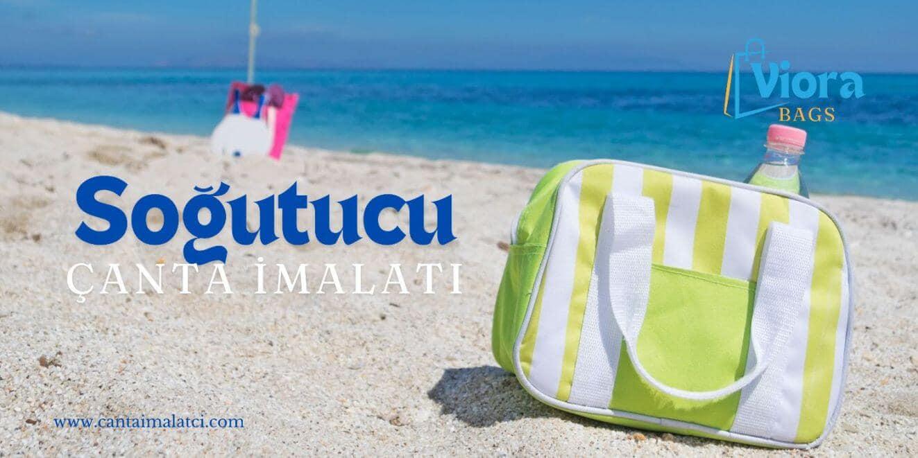 Soğutucu çanta imalatı